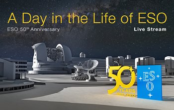 6-Hour Webcast with Live Very Large Telescope Observations for ESO’s 50th Anniversary