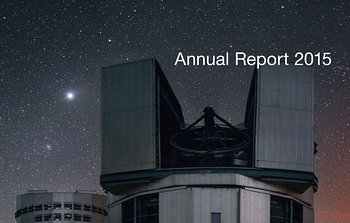 ESO:n vuosikertomus 2015 on nyt saatavilla