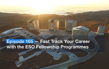 ESOCast 165: Dai una spinta alla tua carriera con il programma di borse di studio dell’ESO