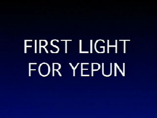 First light for YEPUN