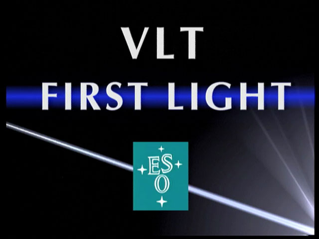 VLT UT1 First Light Video Compilation (May 1998)